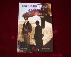 "Escuadrillas Azúles en Rusia"