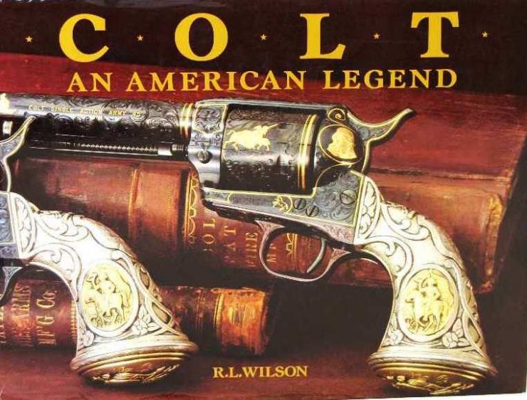 Libro "Colt an American Legend de R.L. Wilson, 1985"